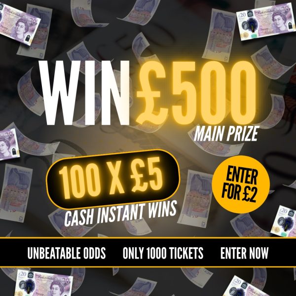 Win £500 Cash – Premium Competition with Real Cash Prizes!